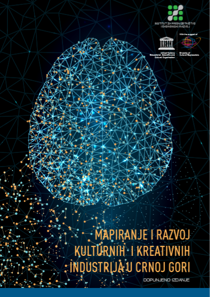Mapiranje i razvoj kulturnih i kreativnih industrija u Crnoj Gori – dopunsko izdanje