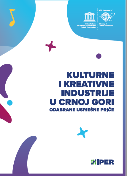 Kulturne i kreativne industrije u Crnoj Gori – odabrane uspješne priče